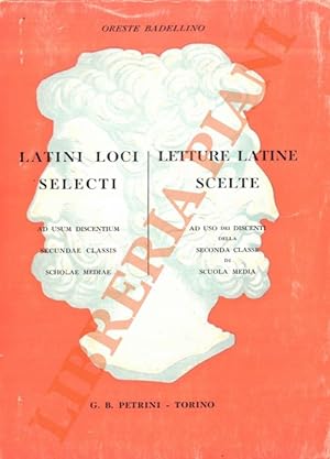 Latini loci selecti ad usum discentium secundae classis scholae mediae - Letture latine scelte ad...