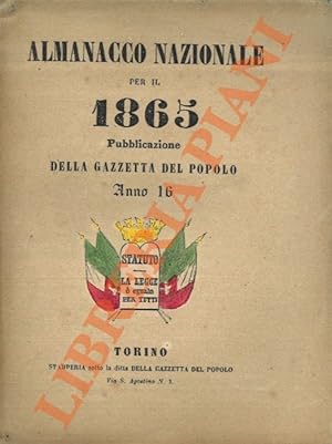Almanacco Nazionale per il 1865. Pubblicazione della Gazzetta del Popolo. Anno 16.