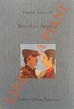 Seller image for Bruculinu America. for sale by Libreria Piani