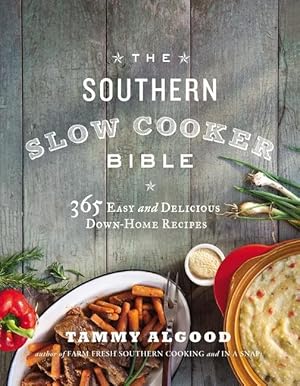 Bild des Verkufers fr The Southern Slow Cooker Bible zum Verkauf von moluna