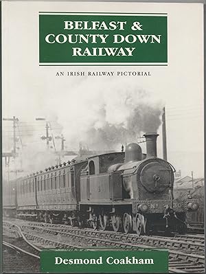 Befast & County Down Railway: an Irish Railway Pictorial