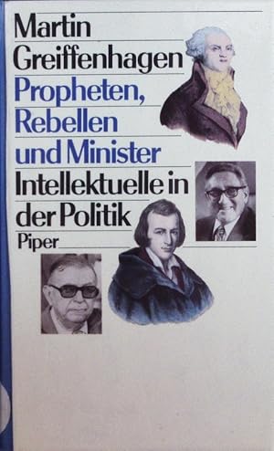 Bild des Verkufers fr Propheten, Rebellen und Minister. Intellektuelle in der Politik. zum Verkauf von Antiquariat Bookfarm
