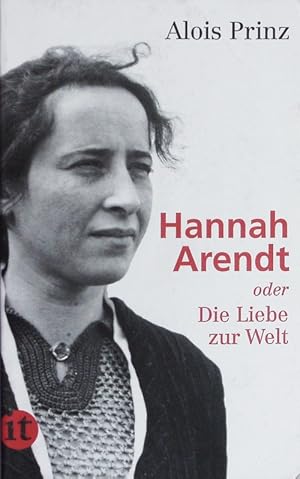 Bild des Verkufers fr Hannah Arendt oder Die Liebe zur Welt. zum Verkauf von Antiquariat Bookfarm