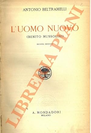 Seller image for L'uomo nuovo (Benito Mussolini). for sale by Libreria Piani