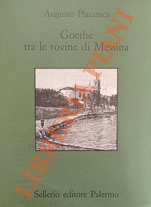 Bild des Verkufers fr Goethe tra le rovine di Messina. zum Verkauf von Libreria Piani