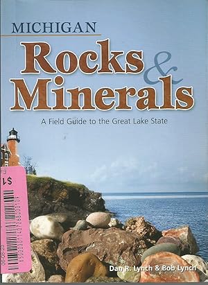 Seller image for Michigan Rocks & Minerals: A Field Guide to the Great Lake State (Rocks & Minerals Identification Guides) for sale by Elam's Books