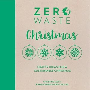 Bild des Verkufers fr Zero Waste: Christmas: Crafty Ideas for Sustainable Christmas Solutions zum Verkauf von moluna