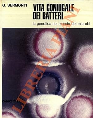 Bild des Verkufers fr Vita coniugale dei batteri. La genetica nel mondo dei microbi. zum Verkauf von Libreria Piani