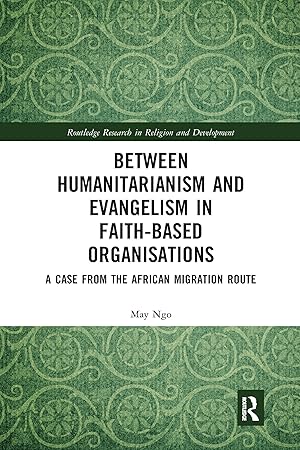 Seller image for Between Humanitarianism and Evangelism in Faith-based Organisations for sale by moluna