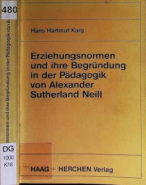 Imagen del vendedor de Erziehungsnormen und ihre Begrndung in der Pdagogik von Alexander Sutherland Neill. a la venta por Antiquariat Bookfarm