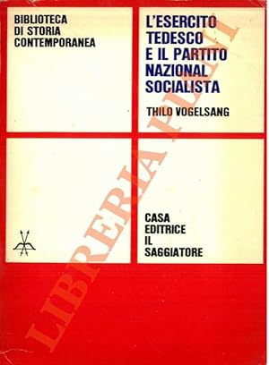 L'esercito tedesco e il partito Nazional-Socialista.