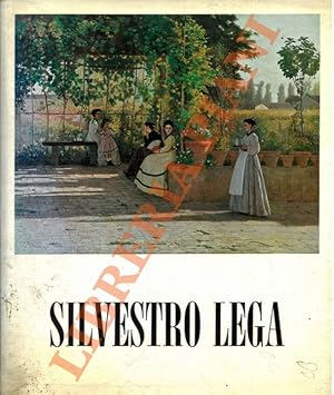 Bild des Verkufers fr Silvestro Lega (1826-1895). Catalogo critico della mostra. zum Verkauf von Libreria Piani