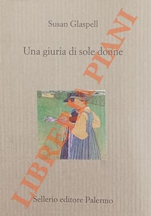 Bild des Verkufers fr Una giuria di sole donne. zum Verkauf von Libreria Piani