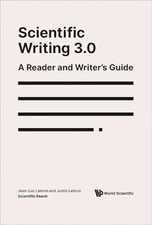 Image du vendeur pour Scientific Writing 3.0: A Reader and Writer\ s Guide mis en vente par moluna