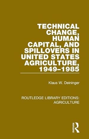 Image du vendeur pour Technical Change, Human Capital, and Spillovers in United States Agriculture, 1949-1985 mis en vente par moluna