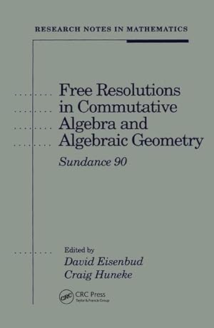 Seller image for Free Resolutions in Commutative Algebra and Algebraic Geometry for sale by moluna