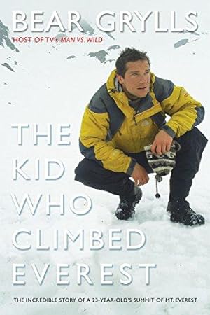 Bild des Verkufers fr The Kid Who Climbed Everest: Thew Incredible Story Of A 23-Year Old's Summit Of Mt. Everest zum Verkauf von WeBuyBooks