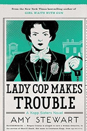 Image du vendeur pour Lady Cop Makes Trouble: 2 (Kopp Sisters Novel) mis en vente par WeBuyBooks