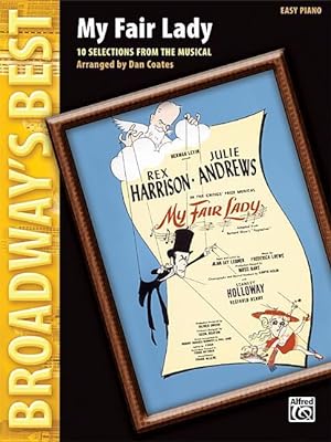 Bild des Verkufers fr My Fair Lady: Broadway\ s Best Series zum Verkauf von moluna