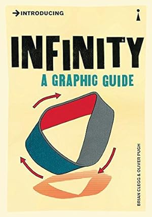 Imagen del vendedor de Introducing Infinity: A Graphic Guide (Graphic Guides) a la venta por WeBuyBooks