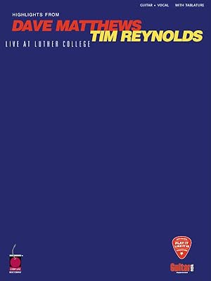Dave Matthews and Tim Reynolds live at the Luther College: highlights for guitar/voice with tabla...