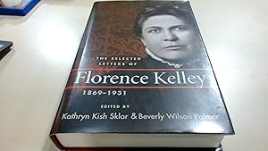 Image du vendeur pour The Selected Letters of Florence Kelley, 1869-1931 mis en vente par BoundlessBookstore