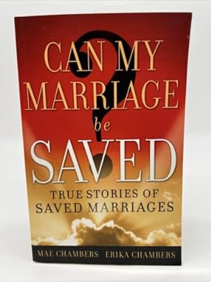 Immagine del venditore per Can My Marriage Be Saved? : True Stories of Saved Marriages venduto da Dean Family Enterprise