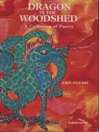 Dragon in the Woodshed. A Collection of Poetry (for the 9/10 years old).