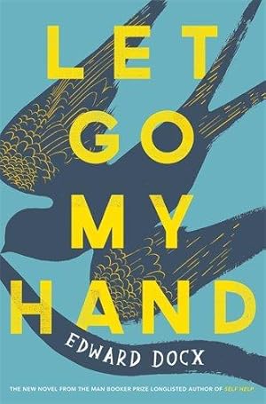 Imagen del vendedor de Let Go My Hand a la venta por WeBuyBooks