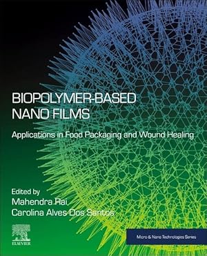 Seller image for Biopolymer-Based Nano Films: Applications in Food Packaging and Wound Healing for sale by moluna