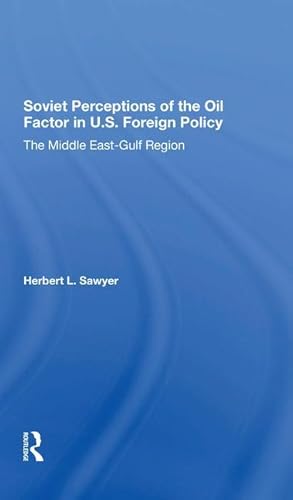 Seller image for Soviet Perceptions Of The Oil Factor In U.s. Foreign Policy for sale by moluna