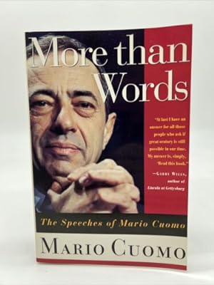 Image du vendeur pour More than Words : the Speeches of Mario Cuomo mis en vente par Dean Family Enterprise