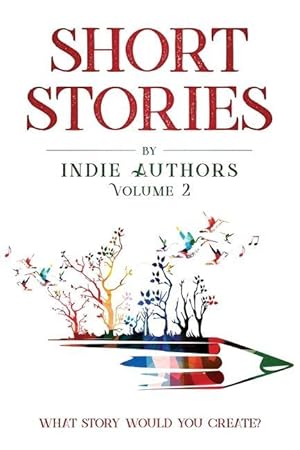 Seller image for Short Stories by Indie Authors Volume 2 for sale by moluna