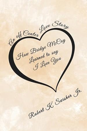 Bild des Verkufers fr How Bridge McCoy Learned To Say I Love You zum Verkauf von moluna