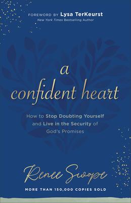 Bild des Verkufers fr A Confident Heart: How to Stop Doubting Yourself & Live in the Security of God\ s Promises zum Verkauf von moluna