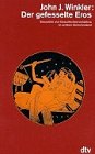 Imagen del vendedor de Der gefesselte Eros: Sexualitt und Geschlechterverhltnis im antiken Griechen- - land a la venta por Gabis Bcherlager