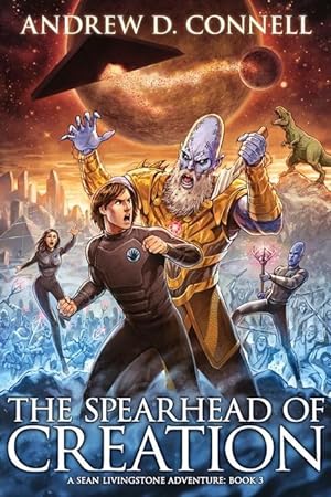 Bild des Verkufers fr The Spearhead of Creation: A Sean Livingstone Adventure: Book 3 zum Verkauf von moluna