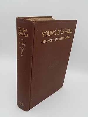 Young Boswell: Chapters on James Boswell the Biographer Based Largely on New Material