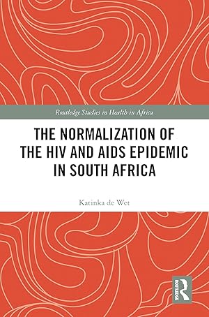 Imagen del vendedor de The Normalization of the HIV and AIDS Epidemic in South Africa a la venta por moluna