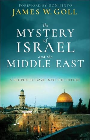 Seller image for The Mystery of Israel and the Middle East: A Prophetic Gaze Into the Future for sale by moluna