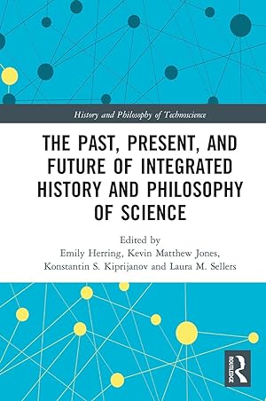 Seller image for The Past, Present, and Future of Integrated History and Philosophy of Science for sale by moluna