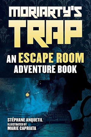 Image du vendeur pour Moriarty\ s Trap: A Choose-Your-Own Escape Room Adventure mis en vente par moluna
