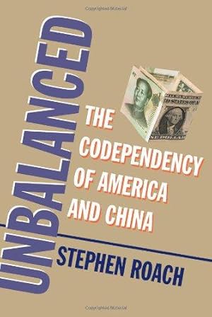 Bild des Verkufers fr Unbalanced The CoDependency of America and China zum Verkauf von WeBuyBooks