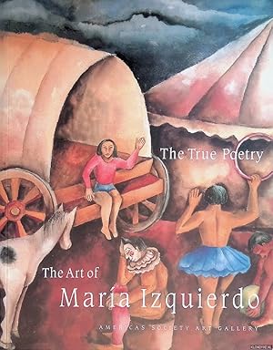 Seller image for The True Poetry: The Art of Maria Izquierdo for sale by Klondyke