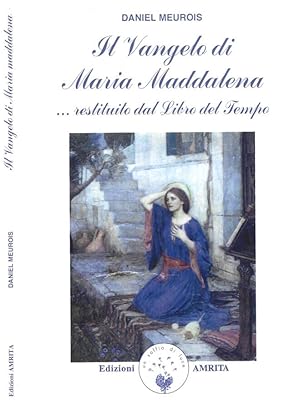 Bild des Verkufers fr Il Vangelo di Maria Maddalena. Restituito dal Libro del Tempo zum Verkauf von Biblioteca di Babele