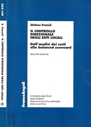 Bild des Verkufers fr Il controllo direzionale negli enti locali Dall'analisi dei costi alla balanced scorecard zum Verkauf von Biblioteca di Babele