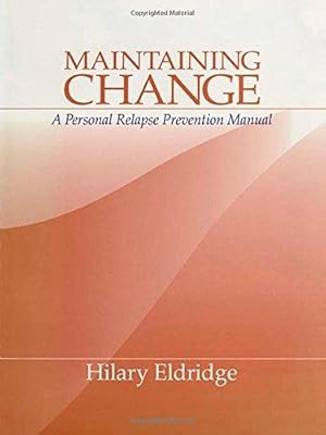 Bild des Verkufers fr Maintaining Change: A Personal Relapse Prevention Manual zum Verkauf von WeBuyBooks