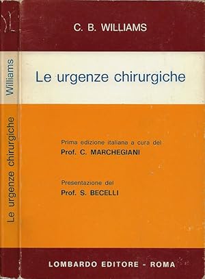 Bild des Verkufers fr Le urgenze chirurgiche Guida pratica alla diagnosi ed al trattamento delle pi comuni urgenze di carattere chirurgico zum Verkauf von Biblioteca di Babele