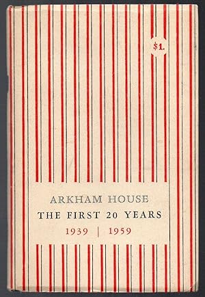 Arkham House: The First 20 Years: 1939-1959: A History and Bibliography
