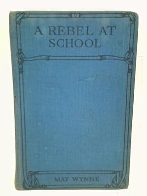 Bild des Verkufers fr A Rebel at School zum Verkauf von World of Rare Books